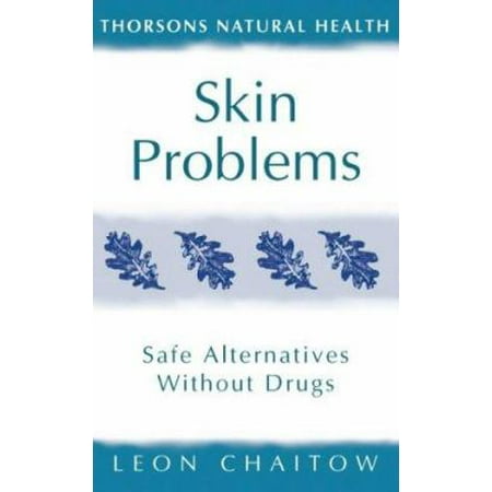 Skin Problems: Safe Alternatives Without Drugs (Thorsons Natural Health) [Paperback - Used]