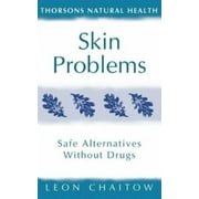 Skin Problems: Safe Alternatives Without Drugs (Thorsons Natural Health) [Paperback - Used]