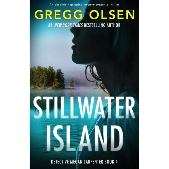 Detective Megan Carpenter Stillwater Island: An absolutely gripping mystery suspense thriller, Book 4, (Paperback)