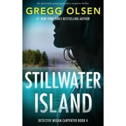 Detective Megan Carpenter Stillwater Island: An absolutely gripping mystery suspense thriller, Book 4, (Paperback)