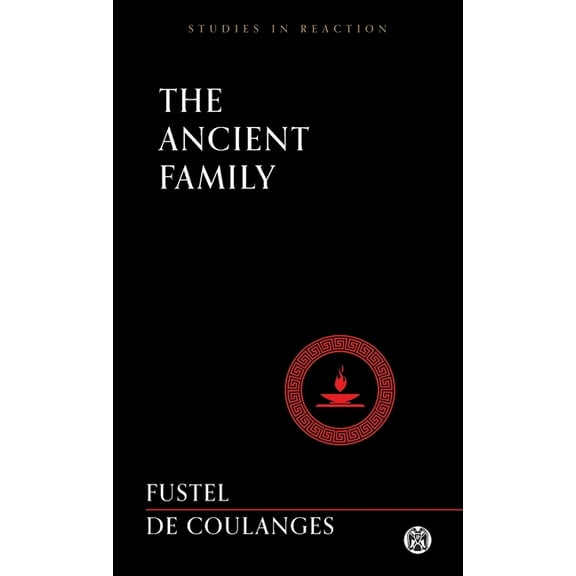The Ancient Family - Imperium Press (Studies in Reaction), (Paperback)