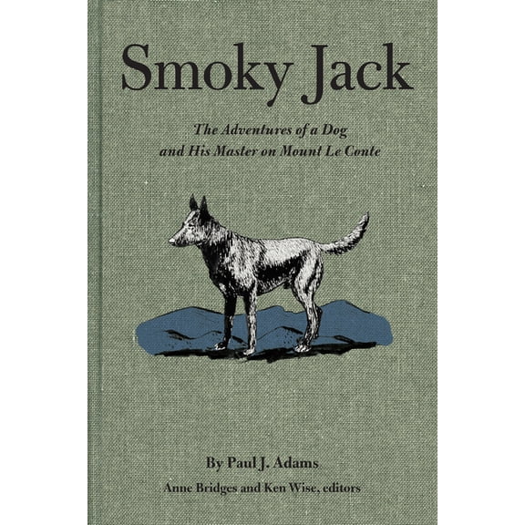 Smoky Jack: The Adventures of a Dog and His Master on Mount Le Conte, (Paperback)