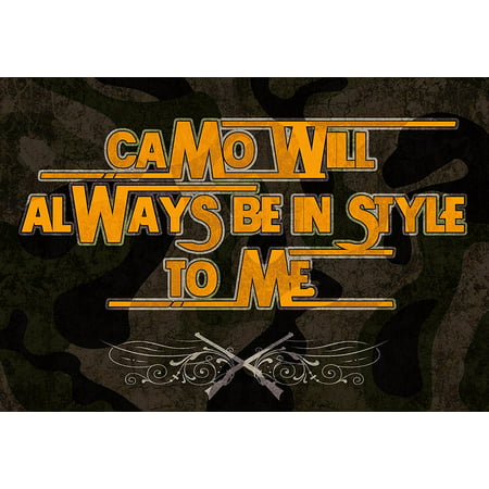 Camo Will Always Be In Style To Me Print Camouflage Design Background Rifle Guns Picture Hunter D�cor Hunting