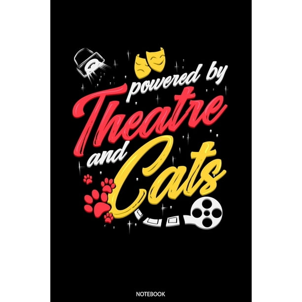Powered By Theatre And Cats Liniertes Notizbuch A5 Theater Musical Broadway Schauspieler Drama Geschenk Paperback Walmart Com Walmart Com