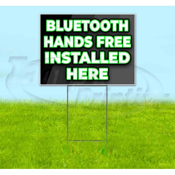 Bluetooth Hands Free Installed Here (18" x 24") Yard Sign, Includes Metal Step Stake