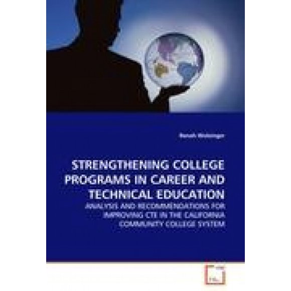 Strengthening College Programs in Career and Technical Education