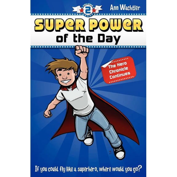 Super Power of the Day: The Hero Chronicle Continues, (Paperback)