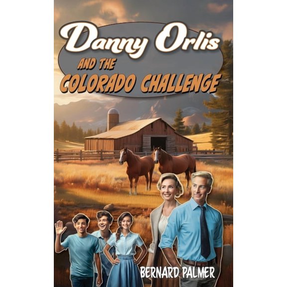 Danny Orlis Danny Orlis and the Colorado Challenge, Book 69, (Paperback)