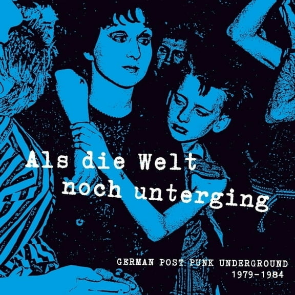 Various Artists - Als die Welt Noch Unterging: German Post Punk Underground 1979-1984 - Music & Performance - CD