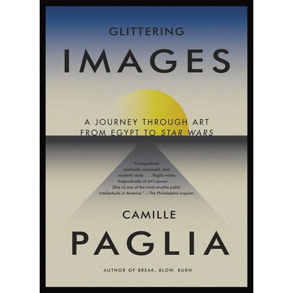 Glittering Images: A Journey Through Art from Egypt to Star Wars, (Paperback)
