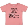 thumbnail image 3 of Inktastic So I'm Little, but I'm Gonna Be a Big Cousin Boys or Girls Baby T-Shirt, 3 of 5