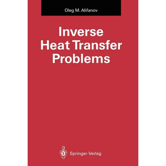 International Heat and Mass Transfer Inverse Heat Transfer Problems, (Paperback)