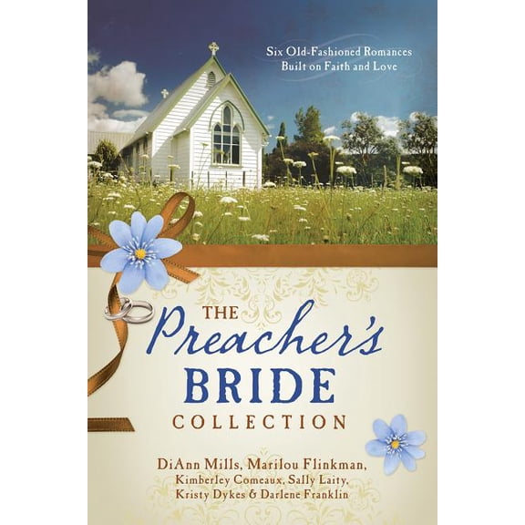 The Preacher's Bride Collection : 6 Old-Fashioned Romances Built on Faith and Love (Paperback)