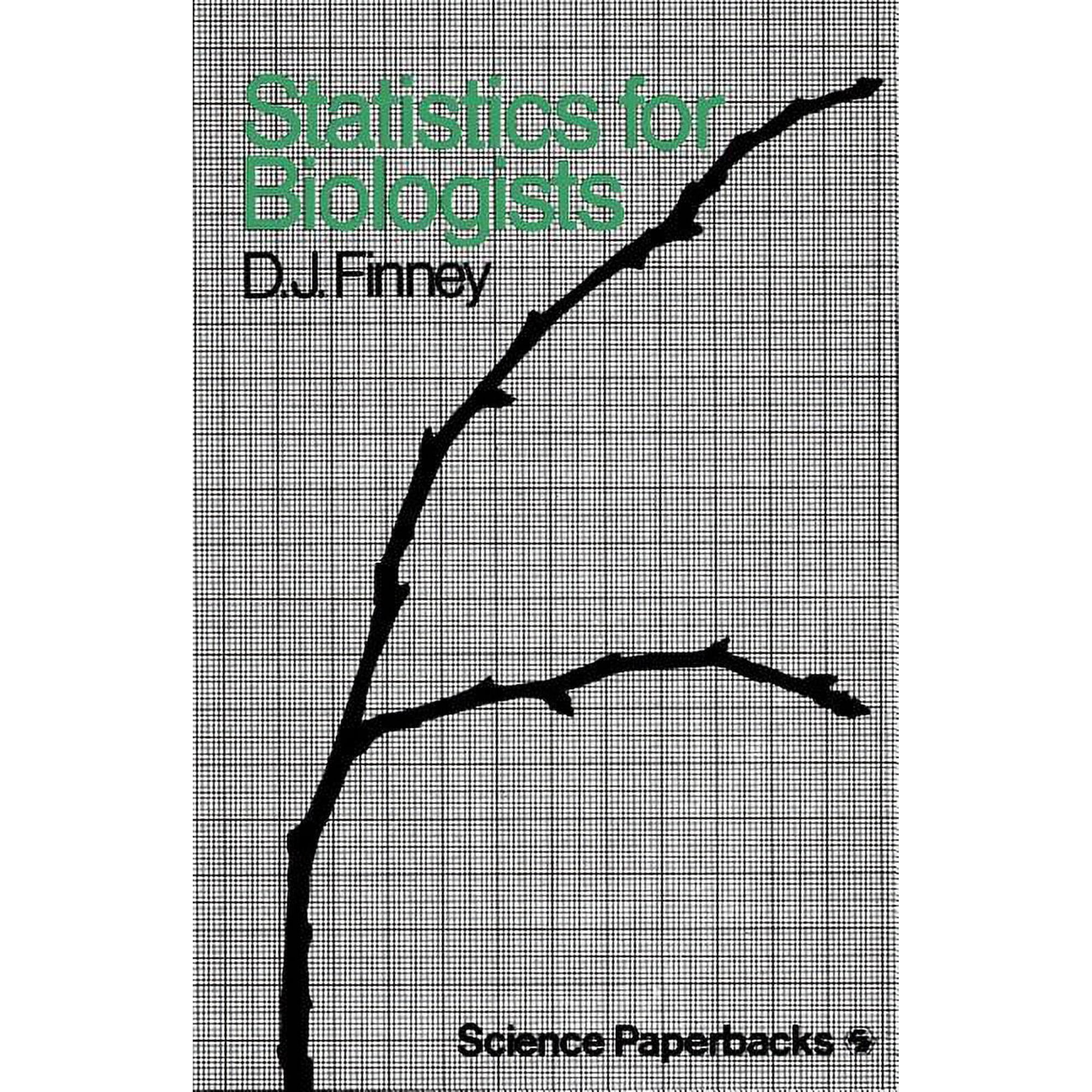 Science Paperbacks; 162 Statistics for Biologists (Paperback)