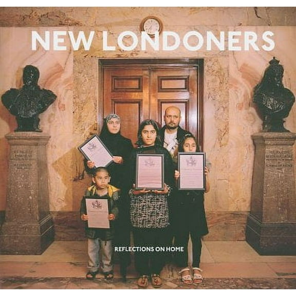 New Londoners : Reflections on Home