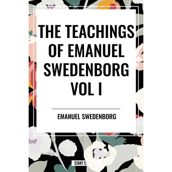 Teachings of Emanuel Swedenborg Vol I, (Hardcover)