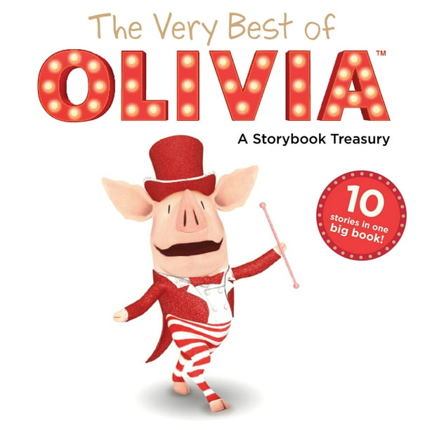The Very Best of OLIVIA A Storybook Treasury (Part of Olivia TV Tie-in) By Various