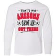 thumbnail image 3 of Inktastic That's My Awesome Brother Out There with Soccer Balls Long Sleeve Youth T-Shirt, 3 of 5