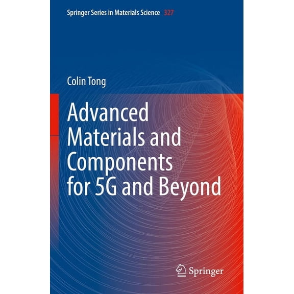 Springer Materials Science Advanced Materials and Components for 5g and Beyond, Book 327, (Paperback)