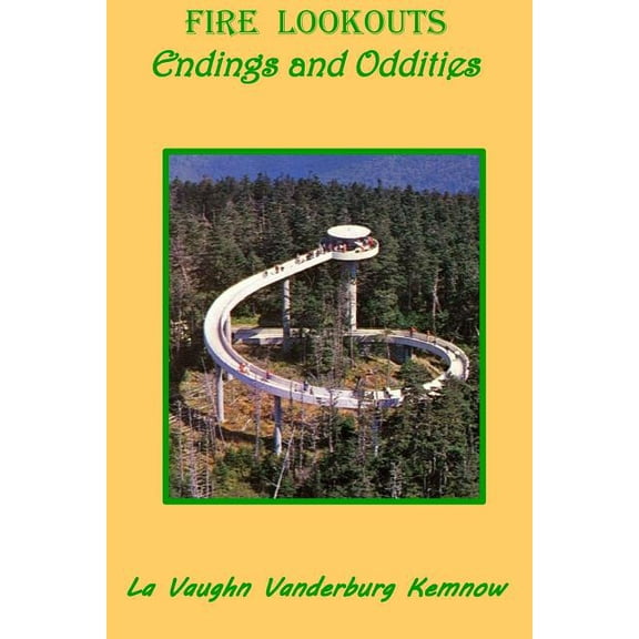 Fire Lookouts: Endings and Oddities Paperback