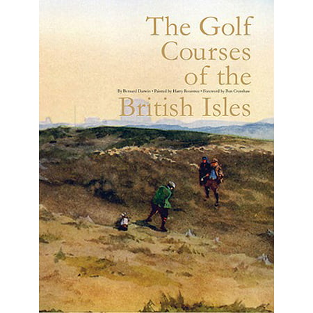 The Golf Courses of the British Isles - eBook (Best Golf Courses In Britain)