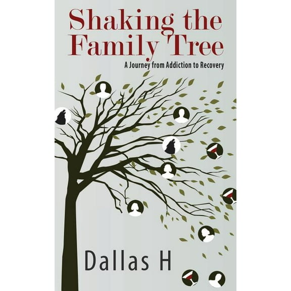 Shaking the Family Tree: A Journey from Addiction to Recovery, (Paperback)