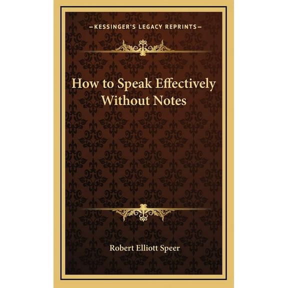 How to Speak Effectively Without Notes (Hardcover)