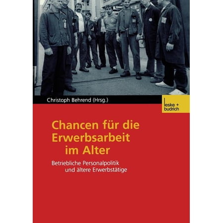 ISBN 9783810030856 product image for Chancen Für Die Erwerbsarbeit Im Alter : Betriebliche Personalpolitik Und Ältere | upcitemdb.com