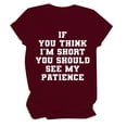 thumbnail image 4 of Shwomsmer Womens T Shirts If You Think I M Short Funny T Shirt Women Casual Graphic Tees Humor Novelty Shirts Summer Tops Womens T Shirts, 4 of 4