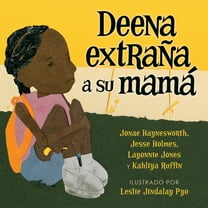 Deena extraÃ±a a su mamÃ¡, (Paperback)