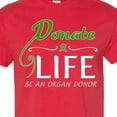 thumbnail image 4 of Inktastic Donate Life-be an Organ Donor T-Shirt, 4 of 5