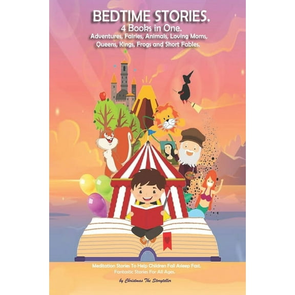 Bedtime stories 4 BOOKS IN ONE. Adventures, Fairies, Animals, Loving Moms, Queens, Kings, Frogs and Short Fables.: Medit, (Paperback)