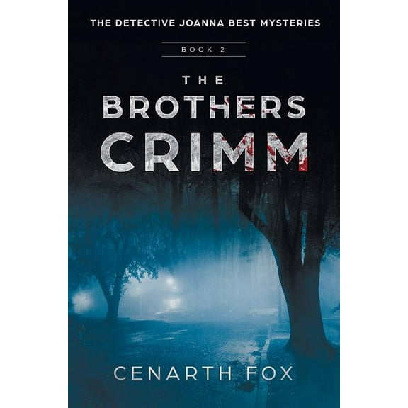Detective Joanna Best Mysteries The Brothers Crimm: The Joanna Best Mysteries Book 2, Book 2, (Paperback)