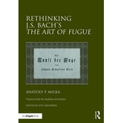 Rethinking J.S. Bach's the Art of Fugue (Hardcover)