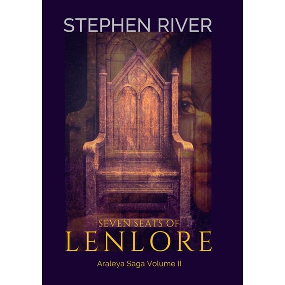The Araleya Saga Seven Seats Of Lenlore, Book 2, (Paperback)