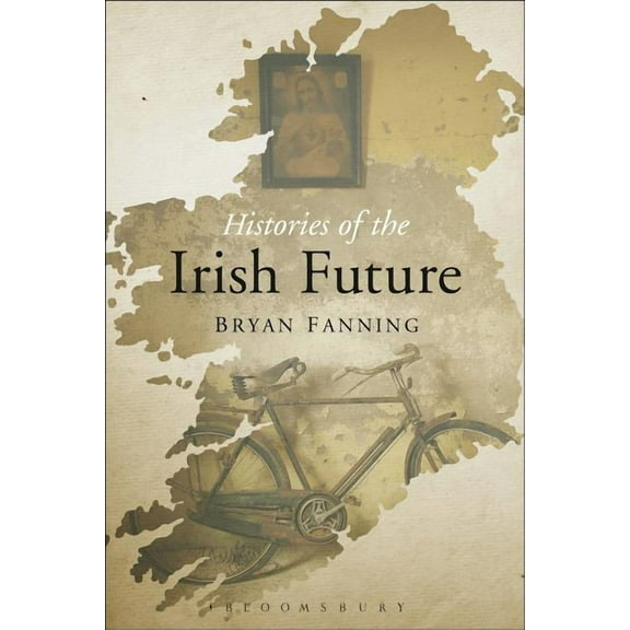 Histories of the Irish Future (Paperback)