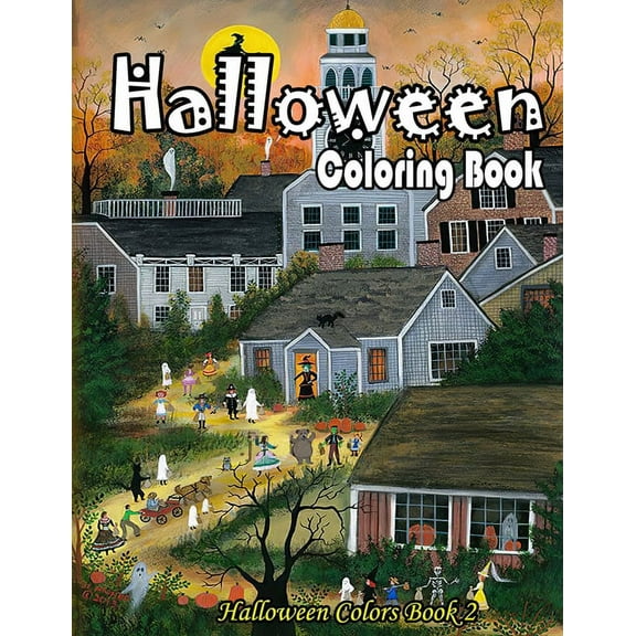 Halloween Colors Halloween Coloring Book: A Collection of Coloring Pages with Cute Spooky Scary Things Such as Jack-o-Lanterns, Ghosts, W, Book 2, (Paperback)