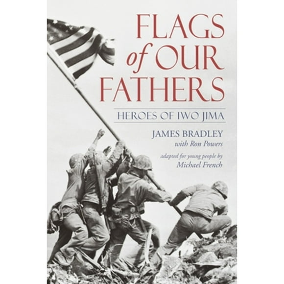 Pre-Owned Flags of Our Fathers: Heroes of Iwo Jima (Paperback 9780385730648) by James Bradley, Ron Powers, Michael French