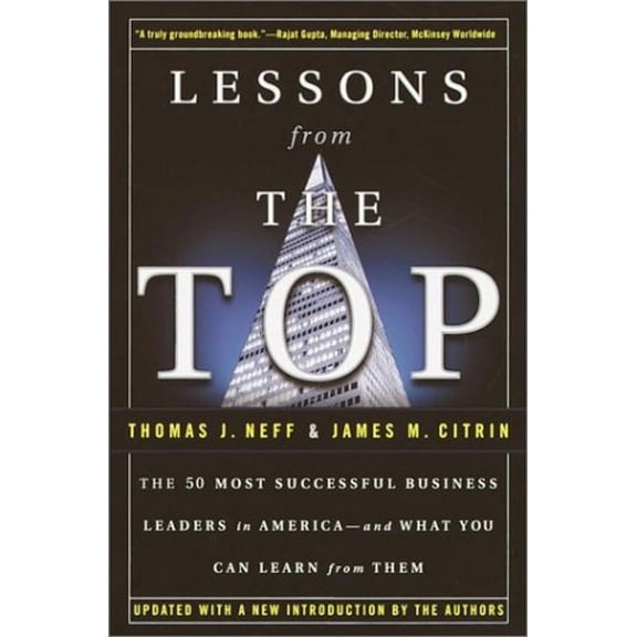 Lessons from the Top : The 50 Most Successful Business Leaders in America--And What You Can Learn from Them (Paperback) 9780385493444