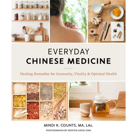 Everyday Chinese Medicine: Healing Remedies for Immunity, Vitality, and Optimal Health, (Paperback)