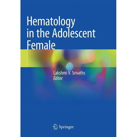 Hematology in the Adolescent Female, (Paperback)