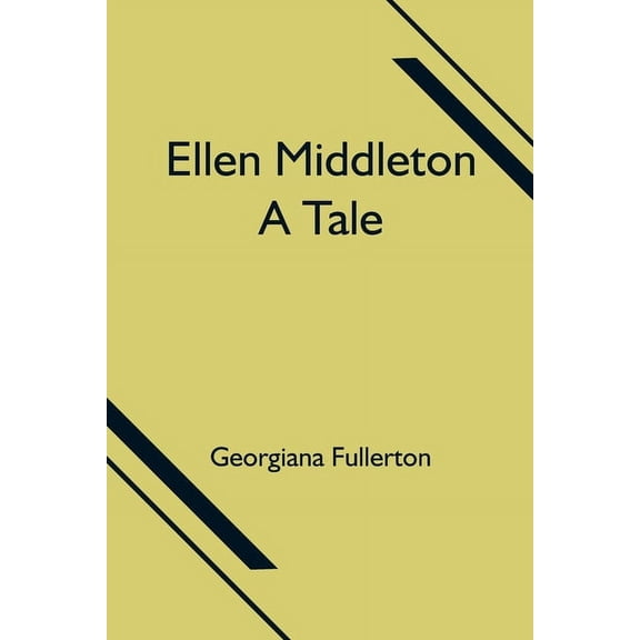Ellen Middleton: A Tale, (Paperback)