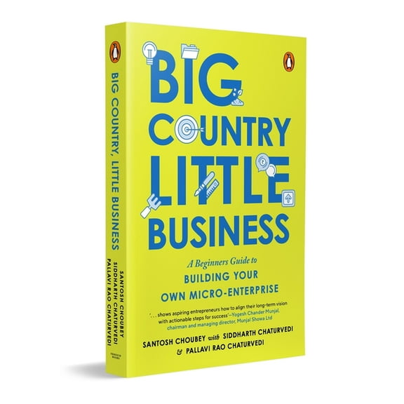 Big Country, Little Business: A Beginner's Guide to Building Your Own Micro-Enterprise, (Paperback)