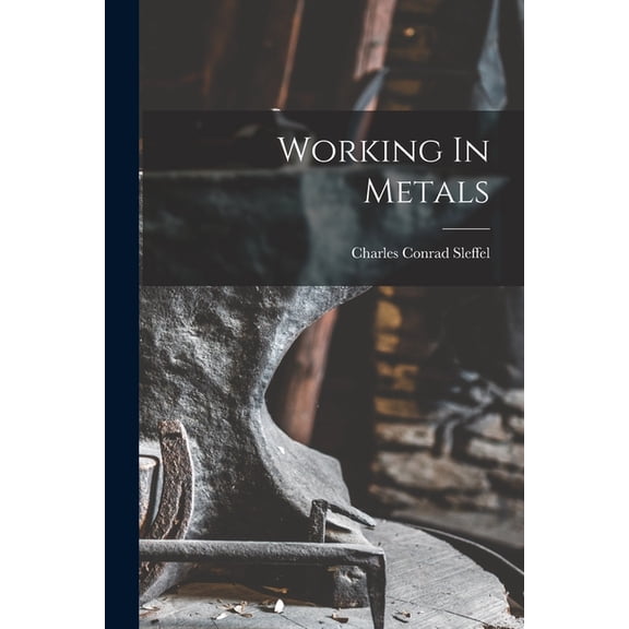 Working In Metals, (Paperback)
