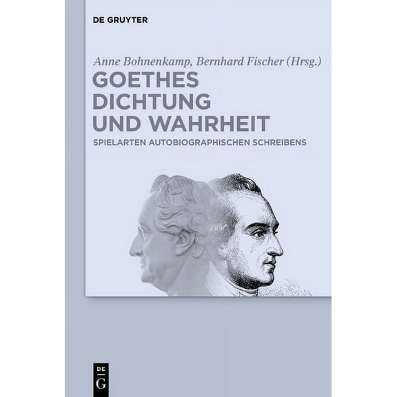 Goethes Dichtung und Wahrheit, (Hardcover)