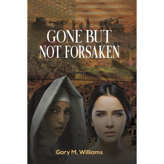 Gone but Not Forsaken, (Paperback)
