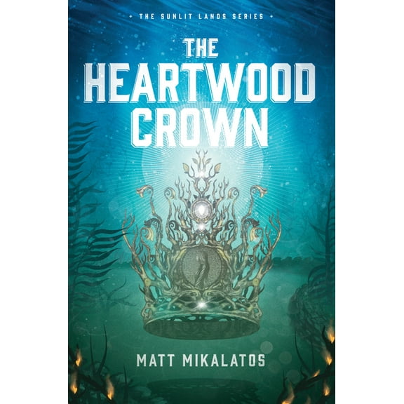 Sunlit Lands The Heartwood Crown, Book 2, (Paperback)