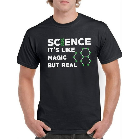 Science Like Magic But Real Men T-Shirt, Male Large