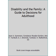 Angle View: Disability and the Family: A Guide to Decisions for Adulthood [Paperback - Used]