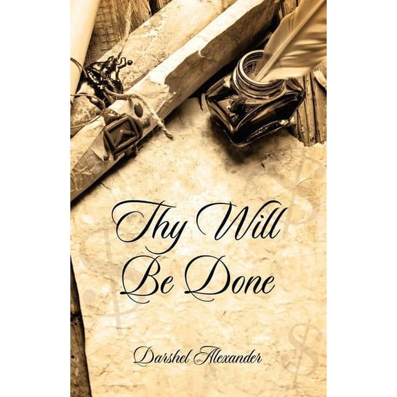 Thy Will Be Done, (Paperback)